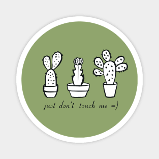 Potted cacti and succulents. Just don't touch me =) Magnet